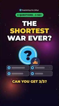 The Shortest War, Most Time Zones & Serendipity: 3-Question Quiz 🧠