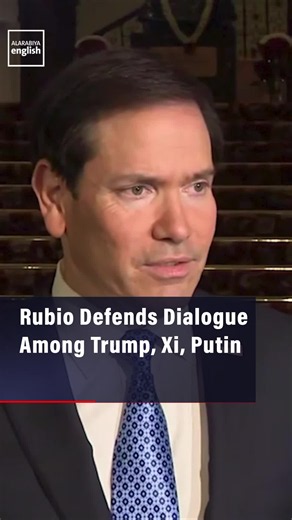 Marco Rubio: US, Russia, China Leaders Should Keep Talking