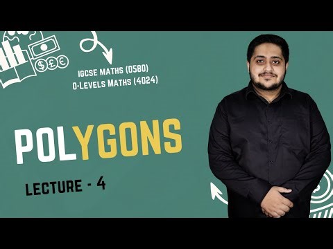 POLYGONS | LECTURE 4 | O LEVELS (4024) & IGCSE (0580) | 2025 | Sir Arshad