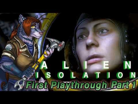My First Play Through of Alien Isolation! (Part 1)