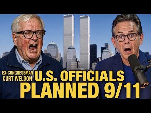 U.S. Officials “Planned 9/11 & Terrorists Were on CIA Payroll!” -  Ex-Congressman Curt Weldon