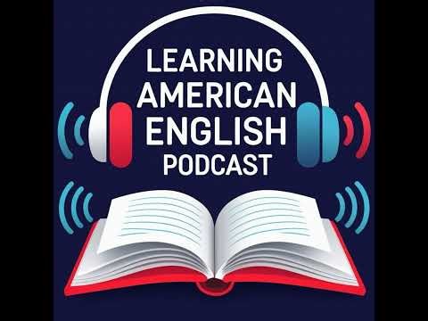 Episode 2: "Learning American English Podcast"