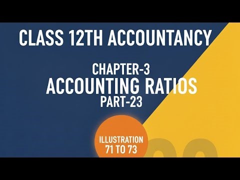 CLASS 12TH ACCOUNTANCY CHAPTER-3 ACCOUNTING RATIOS PART-23 ACTIVITY RATIOS ILLUSTRATION 71-73