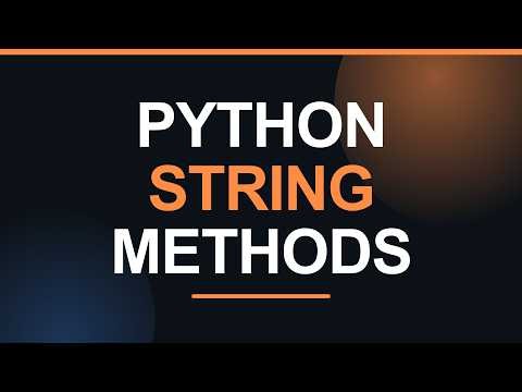 Python String Methods Explained