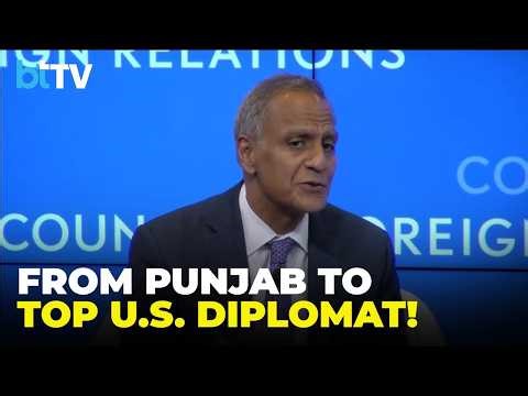 Richard Verma On His Indian Roots: From Punjab Partition Refugee To Top U.S. Diplomat!