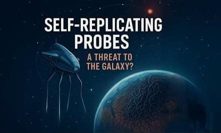 Von Neumann Probes: The Self-Replicating Robots That Could Consume the Galaxy – Lifeboat News: The Blog