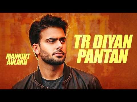 TR Diyan Paintan – Mankirt Aulakh | Veet Baljit | Mr. VGrooves | Latest Punjabi Song 2026