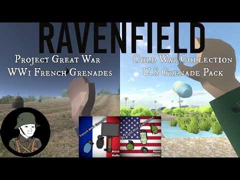 Ravenfield Cold War Collection U S Grenade Pack and Project Great War WW1 French Greandes Showcase