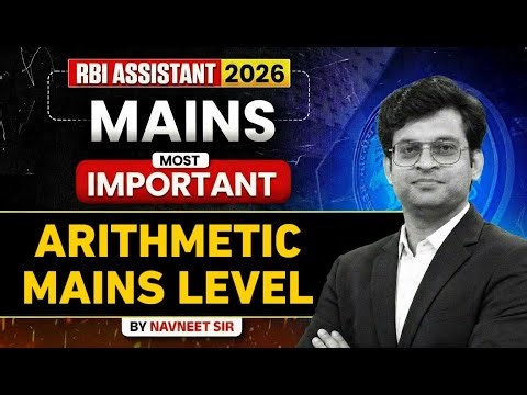 RBI Assistant Mains 2026 Quant | Arithmetic Mains Level | Most Expected Questions | By Navneet Sir