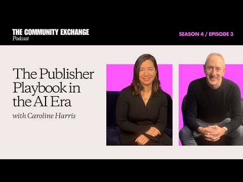 The Publisher Playbook in the AI Era with Caroline Harris