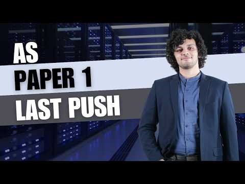 LAST PUSH | AS LEVEL COMPUTER SCIENCE 9618 | Paper 1
