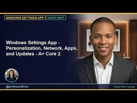Windows Settings App - Personalization, Network, Apps, and Updates - A+ Core 2