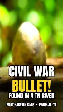 Civil War Bullet Found in a Tennessee River