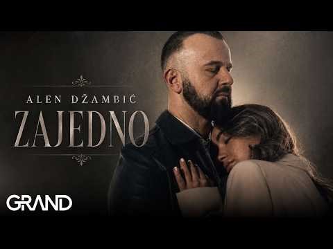 Alen Dzambic - ZAJEDNO - (Official Video 2026)