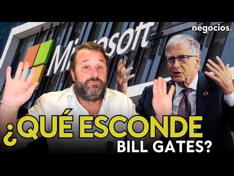 EL EXTRAÑO MOVIMIENTO DE BILL GATES CON MICROSOFT: ¿Qué esconde el mercado de las tecnológicas?