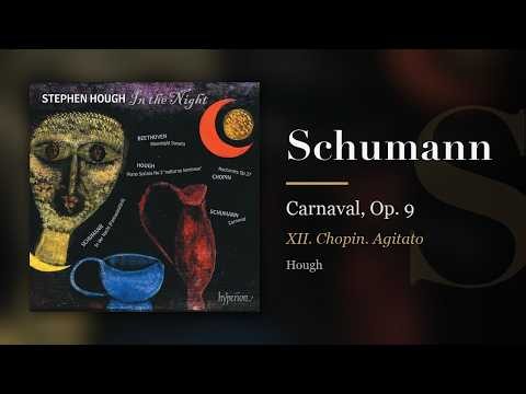 Schumann: Carnaval, Op. 9, XII. Chopin. Agitato (Hough)