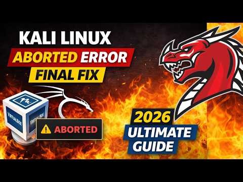Kali Linux Aborted Error Fix 🔥 | VirtualBox Not Starting (2026 Guide)