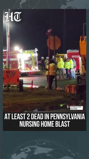Pennsylvania Explosion: 2 Dead And Others Missing After Fire And Explosion At A Nursing Home