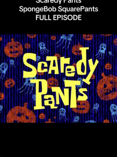 SpongeBob SquarePants - Scaredy Pants Halloween Special #spongebobsquarepants #fullepisodes