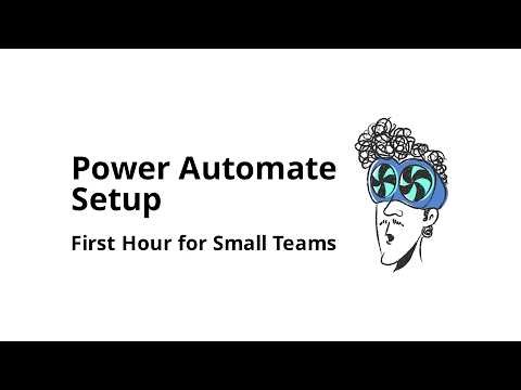 How do you set up Power Automate for a small team (first 60 minutes)?
