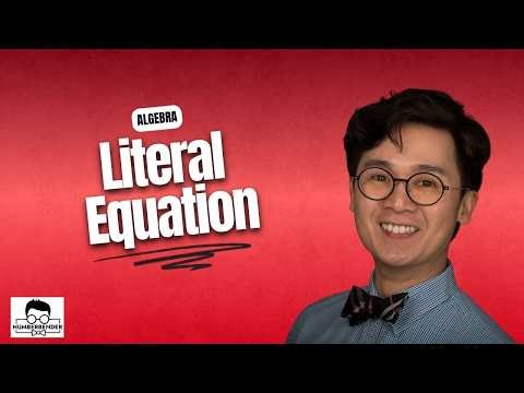 ALGEBRA: Lesson on Literal Equation | Numberbender