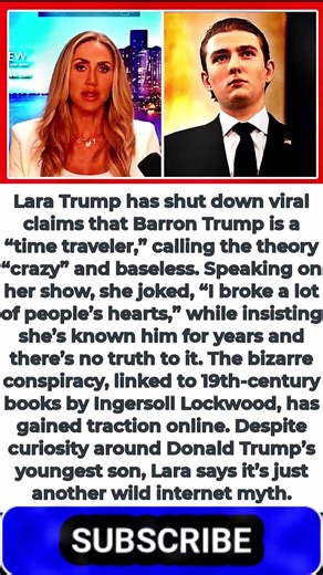 ‘I Broke A Lot Of People’s Hearts Today’: Lara Trump Shuts Down Wild Barron Conspiracy Theory