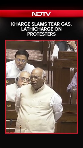 CJP Delhi Protests | Kharge Loses Cool In Parliament, Slams Tear Gas, Lathicharge On Protesters