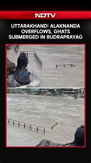 Uttarakhand: Alaknanda Overflows, All Ghats Submerged In Rudraprayag