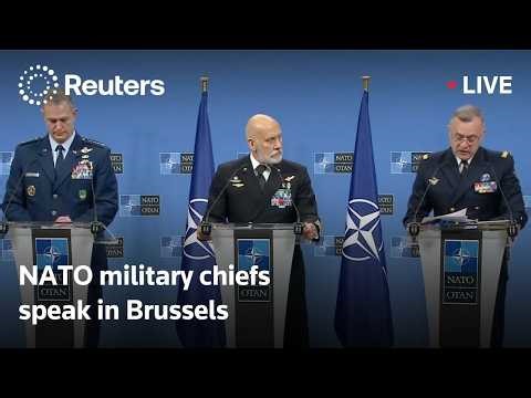 LIVE: NATO military chiefs speak in Brussels