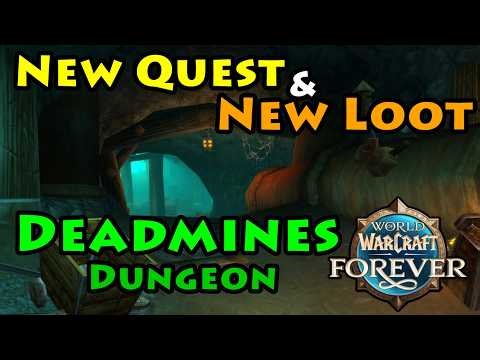 NEW QUEST and NEW LOOT in the DEADMINES | WoW Forever