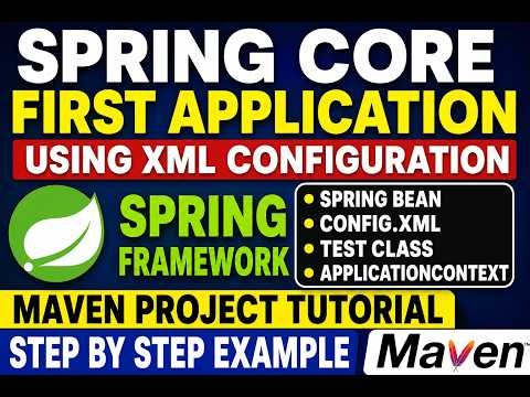 Spring Core First Application Using XML Configuration | Maven Project Tutorial