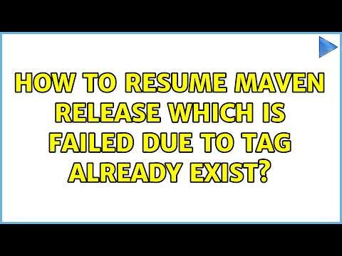 How to resume maven release which is failed due to tag already exist?