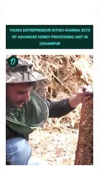 Young Entrepreneur Nitish Sharma Sets Up Advanced Honey Processing Unit in Udhampur.