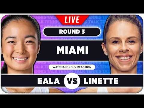 EALA vs LINETTE • WTA Miami 2026 • LIVE Tennis Watchalong