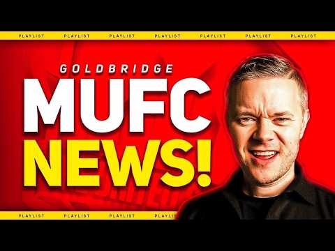 Goldbridge Man Utd Transfer News