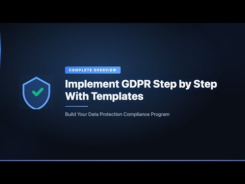 Implement GDPR Step by Step With Templates | Complete Overview