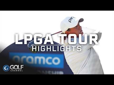 LPGA Tour Highlights: 2026 Aramco Championship, Final Round | Golf Channel
