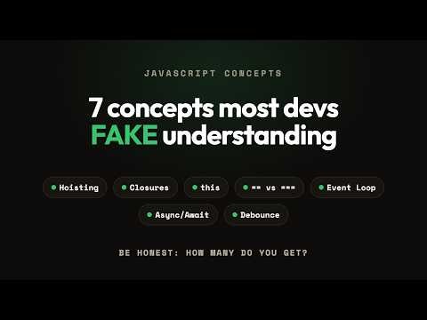 7 JavaScript Concepts That Trip Up Every Developer