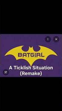 Batgirl: A Ticklish Situation (Remake)