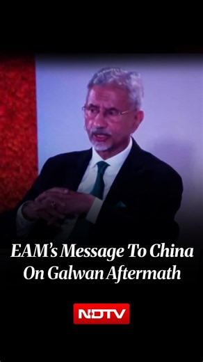 'Border Peace Essential For Normal India-China Ties': EAM On Galwan Aftermath