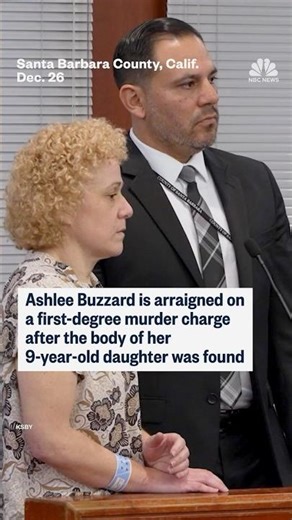 Ashlee Buzzard is arraigned on a first-degree murder charge