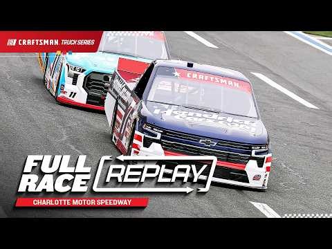NASCAR Craftsman Truck Series Full Race Replay: 2026 Charlotte Motor Speedway