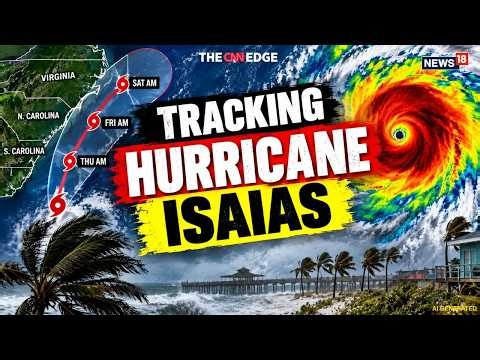Hurricane Isaias LIVE: Dangerous Storm Surge and Destructive Winds Threaten US Coast | News18