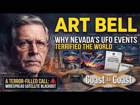 ART BELL: Why Nevada’s UFO Events Terrified the World | Coast to Coast AM