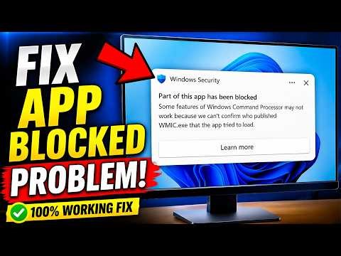 How to Fix “Part of This App Has Been Blocked” Error in Windows 10/11