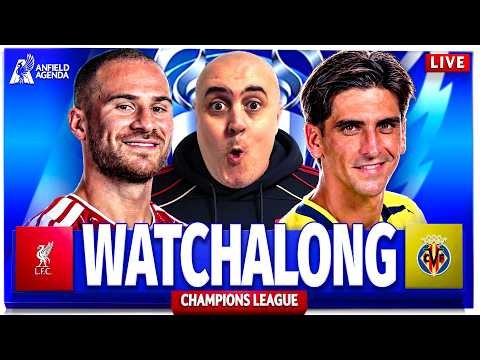 LIVERPOOL vs VILLARREAL LIVE CHAMPIONS LEAGUE WATCHALONG with Craig