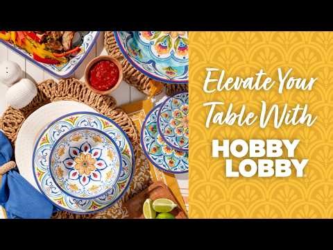 Elevate Your Table With Hobby Lobby®