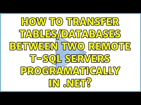 How to transfer tables/databases between two remote T-SQL Servers programatically in .NET?