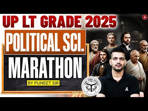 UP LT Grade 2025 Political Science Marathon | UP LT Grade Political Science Revision By Puneet Sir