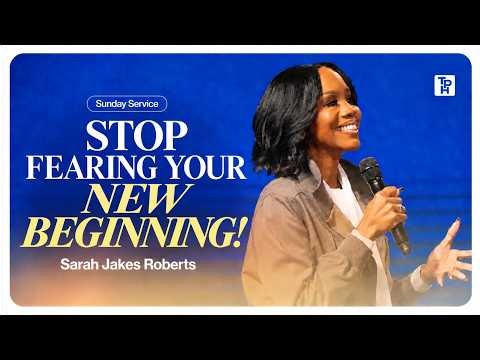 STOP FEARING CHANGE — GOD IS BUILDING SOMETHING NEW! | Sarah Jakes Roberts